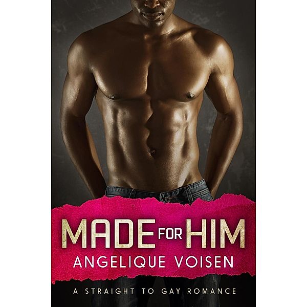 Made For Him, Angelique Voisen