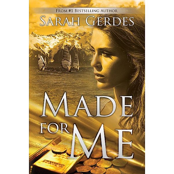 Made for Me (Danielle Grant Series, #1) / Danielle Grant Series, Sarah Gerdes