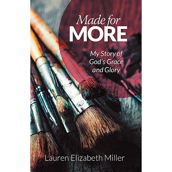 Made for More, Lauren Elizabeth Miller
