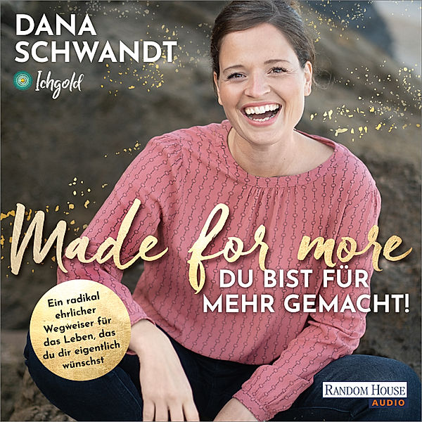 Made for more – Du bist für mehr gemacht, Dana Schwandt