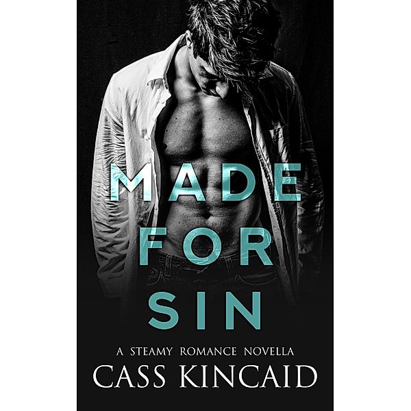 Made for Sin, Cass Kincaid