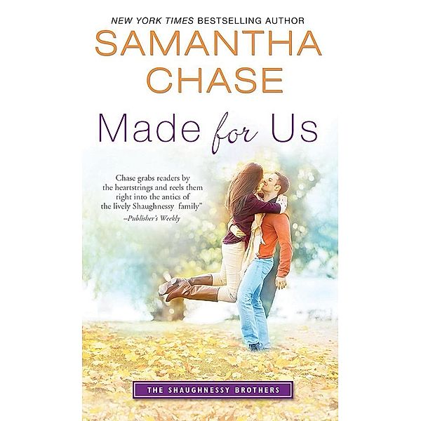 Made for Us / The Shaughnessy Brothers, Samantha Chase