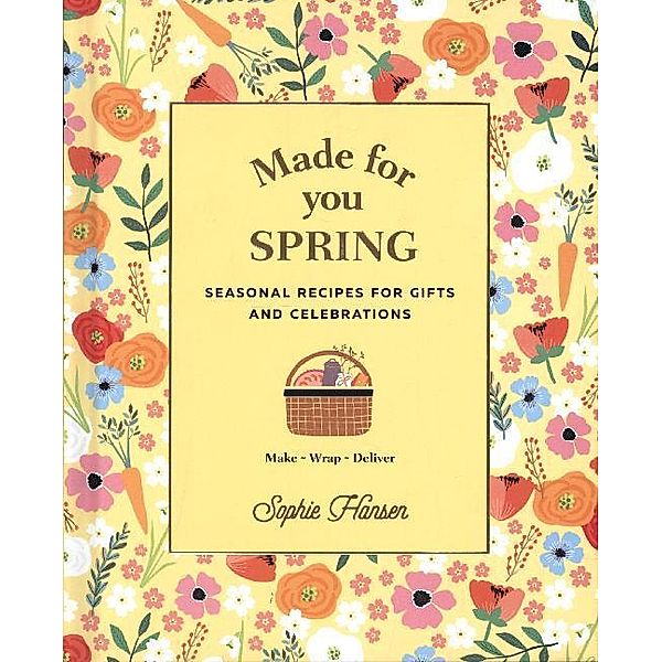 Made for You: Spring, Sophie Hansen