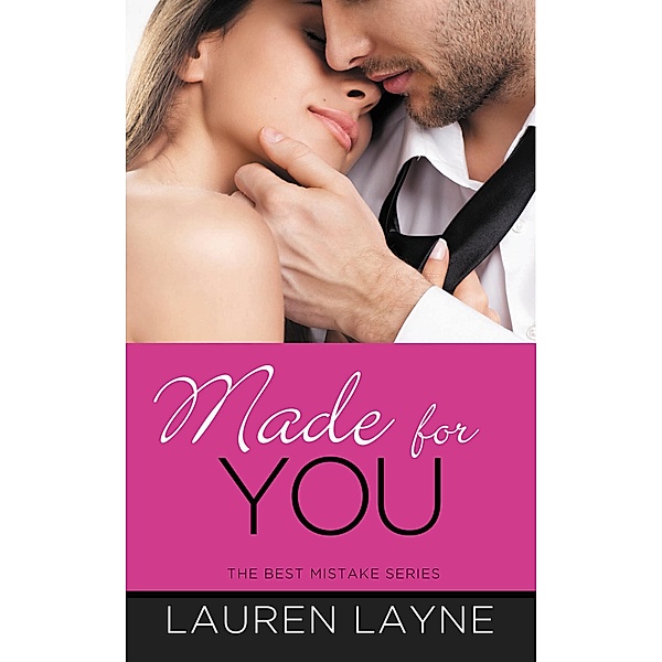 Made for You / The Best Mistake Bd.2, Lauren Layne