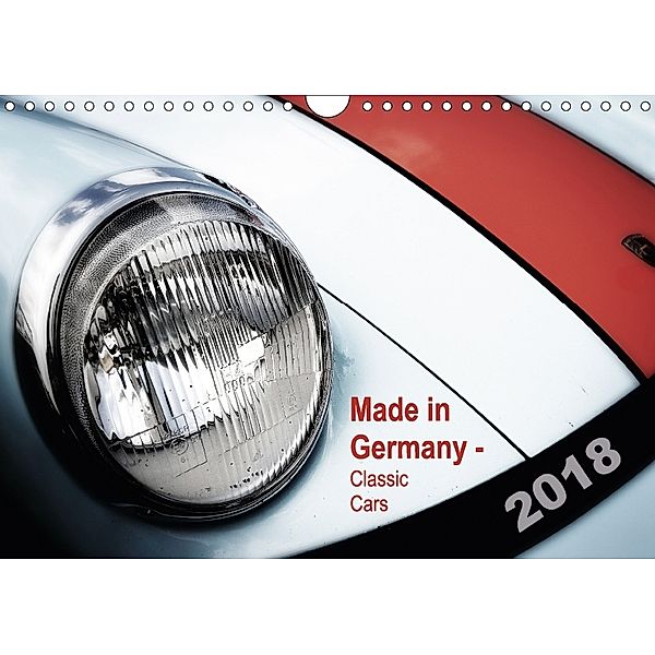 Made in Germany - Classic Cars / UK-Version (Wall Calendar 2018 DIN A4 Landscape), Reiner Silberstein