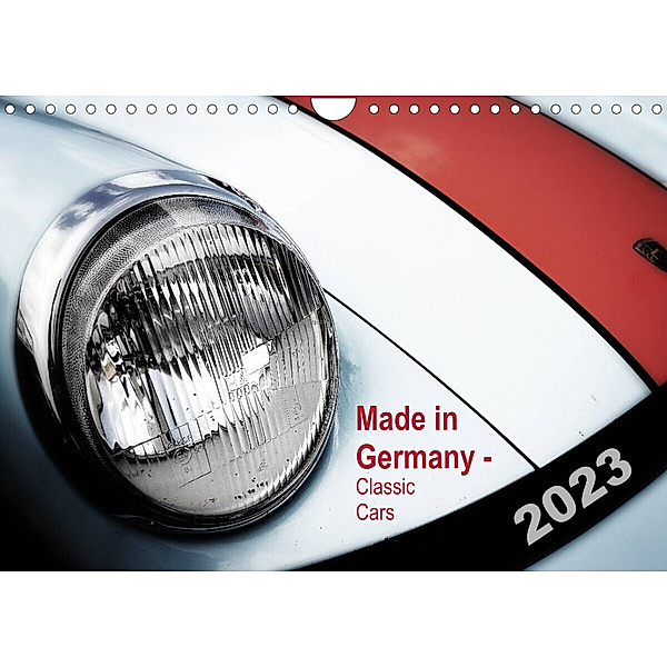 Made in Germany - Classic Cars / UK-Version (Wall Calendar 2023 DIN A4 Landscape), Reiner Silberstein