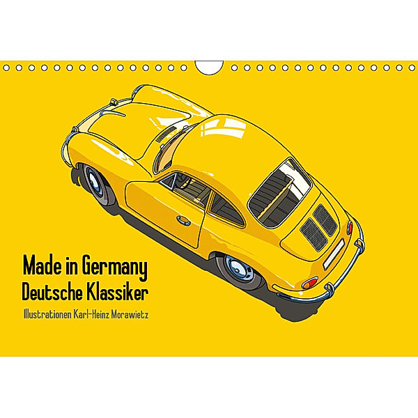 Made in Germany - Illustrationen deutscher Oldtimer (Wandkalender 2019 DIN A4 quer), Karl-Heinz Morawietz