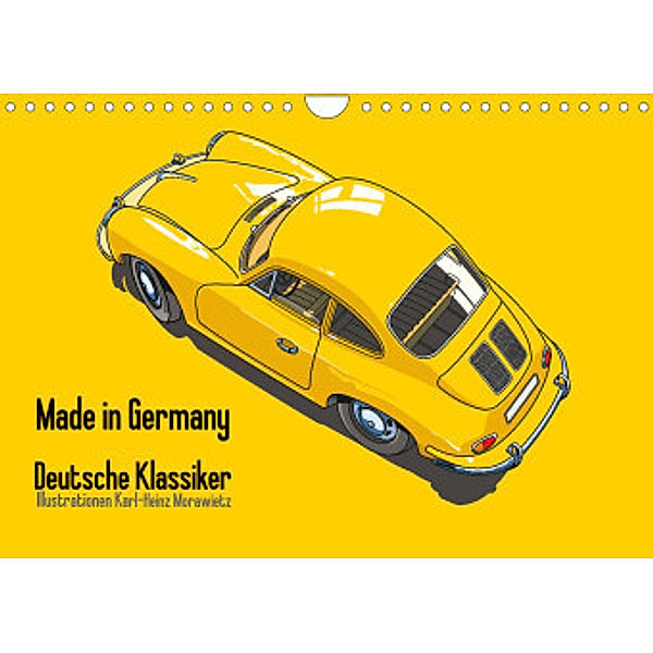 Made in Germany - Illustrationen deutscher Oldtimer (Wandkalender 2022 DIN A4 quer), Karl-Heinz Morawietz