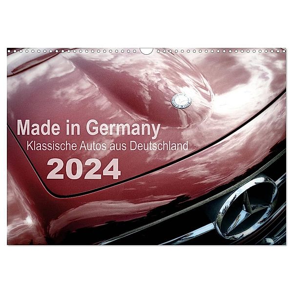 Made in Germany - Klassische Autos aus Deutschland (Wandkalender 2024 DIN A3 quer), CALVENDO Monatskalender, Reiner Silberstein