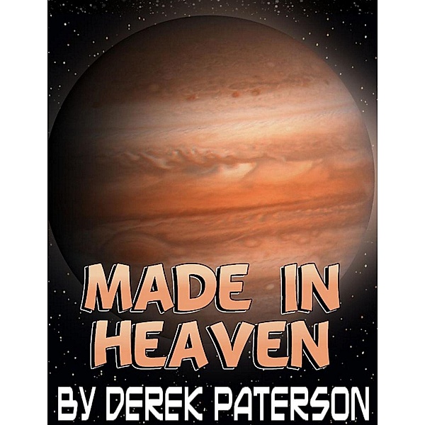 Made In Heaven / Derek Paterson, Derek Paterson