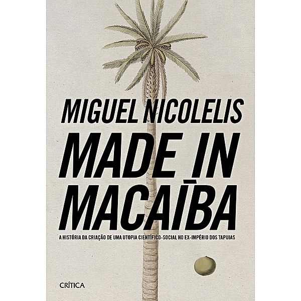Made in Macaíba, Miguel Nicolelis