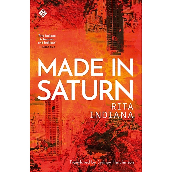 Made in Saturn, Rita Indiana
