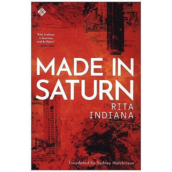Made in Saturn, Rita Indiana