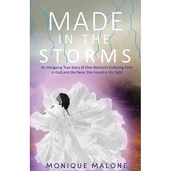 Made in the Storms, Monique Malone