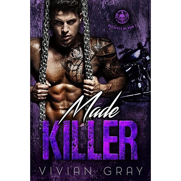 Made Killer (Bad Devils MC, #3), Vivian Gray
