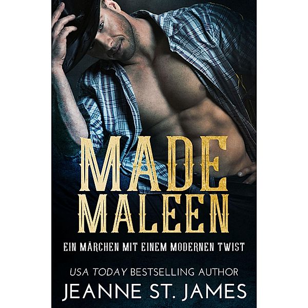 Made Maleen: Ein Märchen mit einem modernen Twist, Jeanne St. James