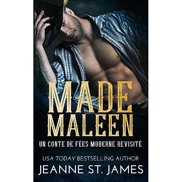 Made Maleen: Un conte de fées moderne revisité, Jeanne St. James