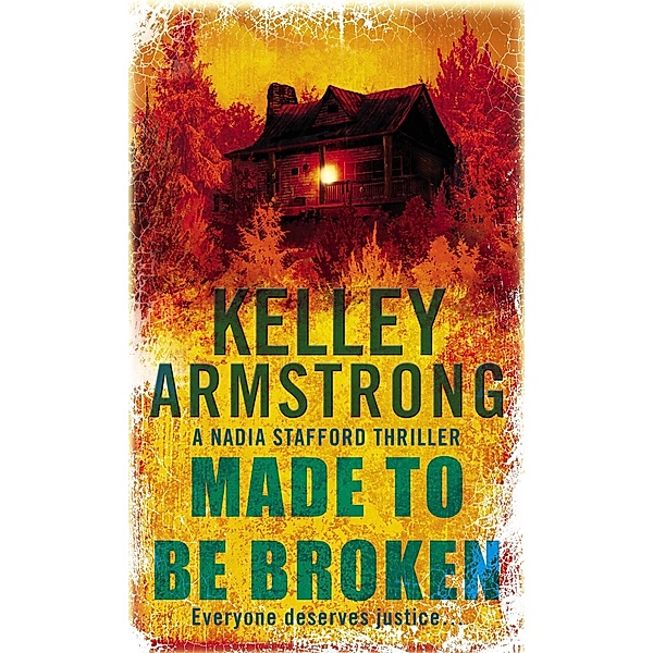 Made To Be Broken / Nadia Stafford Bd.2, Kelley Armstrong