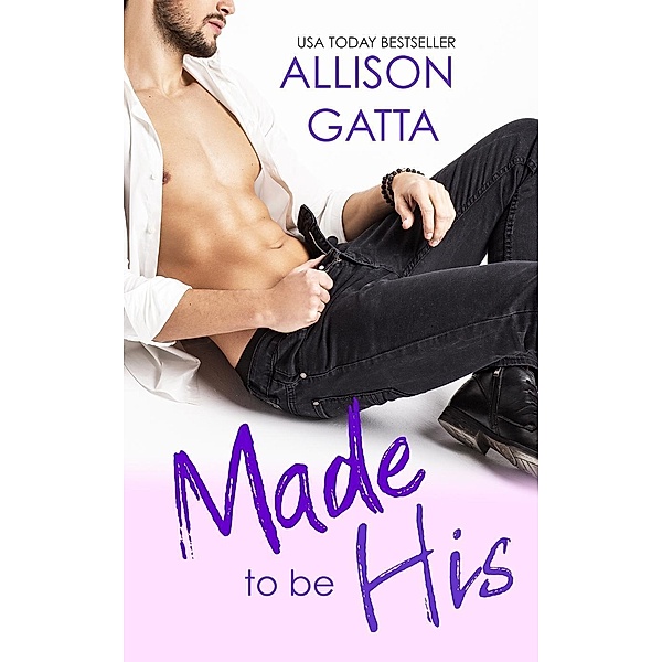 Made to be His (The Archer Family, #1), Allison Gatta