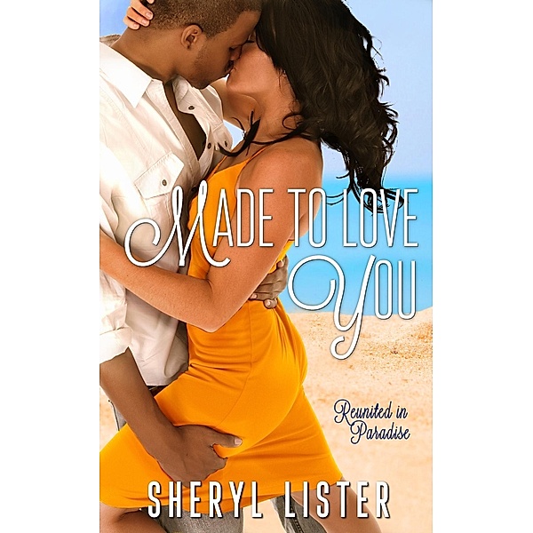 Made to Love You, Sheryl Lister