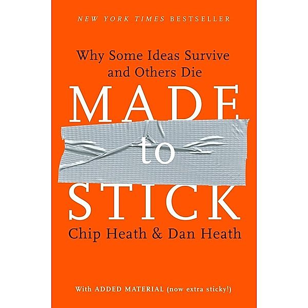 Made to Stick, Chip Heath, Dan Heath