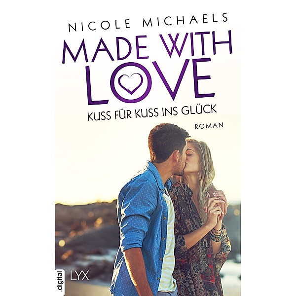 Made with Love - Kuss für Kuss ins Glück / Heart and Crafts Bd.03, Nicole Michaels