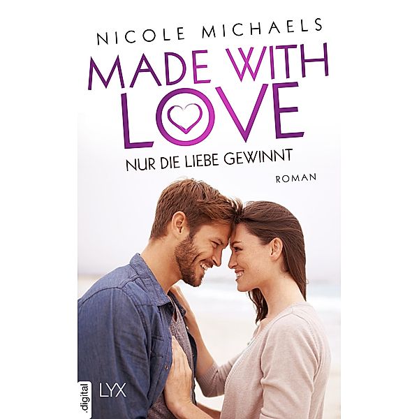 Made with Love - Nur die Liebe gewinnt / Heart and Crafts Bd.2, Nicole Michaels