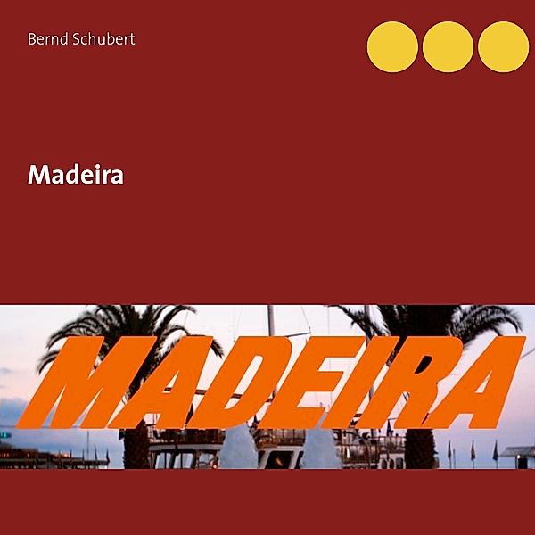 Madeira, Bernd Schubert
