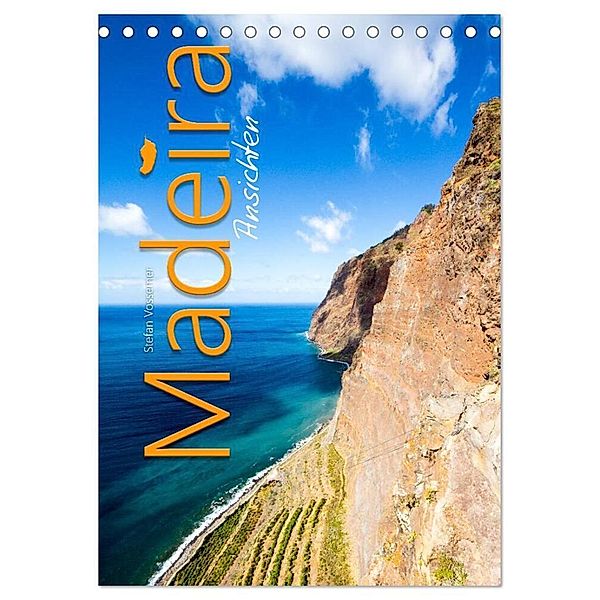 Madeira Ansichten (Tischkalender 2024 DIN A5 hoch), CALVENDO Monatskalender, Stefan Vossemer