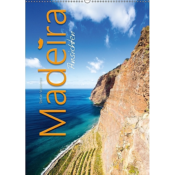 Madeira Ansichten (Wandkalender 2018 DIN A2 hoch), Stefan Vossemer