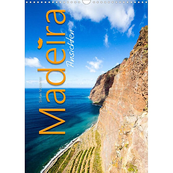 Madeira Ansichten (Wandkalender 2022 DIN A3 hoch), Stefan Vossemer