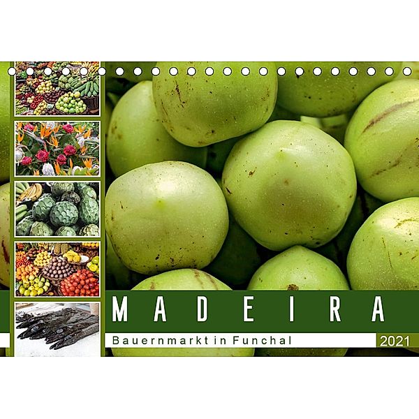 Madeira - Bauernmarkt in Funchal (Tischkalender 2021 DIN A5 quer), Dieter Meyer
