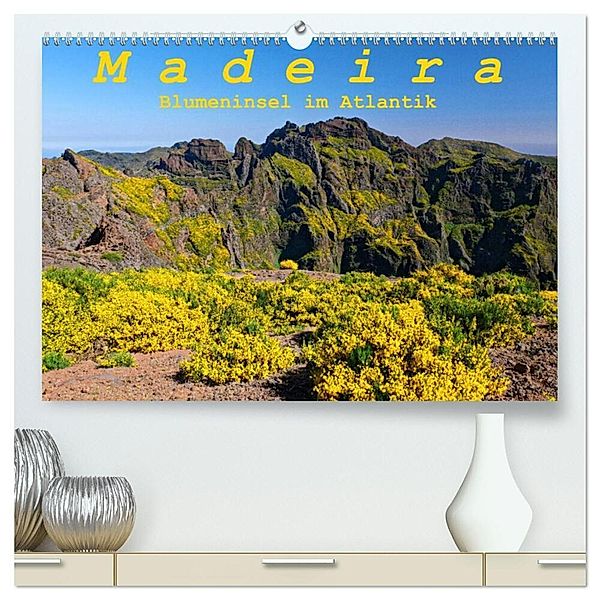 Madeira Blumeninsel im Atlantik (hochwertiger Premium Wandkalender 2024 DIN A2 quer), Kunstdruck in Hochglanz, Klaus Lielischkies