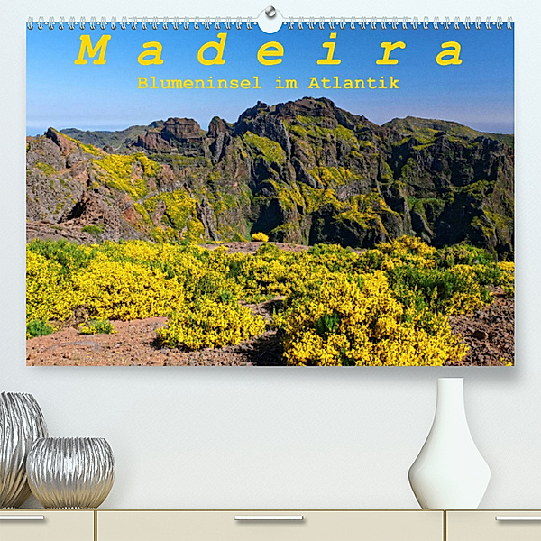 Madeira Blumeninsel im Atlantik (Premium, hochwertiger DIN A2 Wandkalender 2023, Kunstdruck in Hochglanz), Klaus Lielischkies
