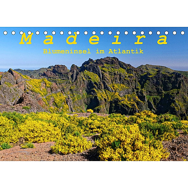 Madeira Blumeninsel im Atlantik (Tischkalender 2023 DIN A5 quer), Klaus Lielischkies