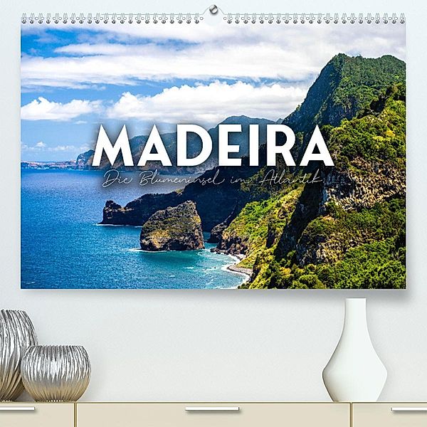 Madeira - Die Blumeninsel im Atlantik. (Premium, hochwertiger DIN A2 Wandkalender 2023, Kunstdruck in Hochglanz), Happy Monkey