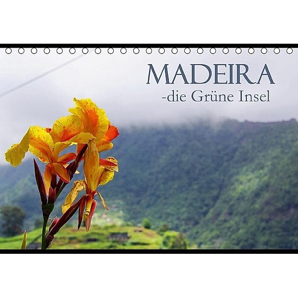 Madeira die Grüne Insel (Tischkalender 2017 DIN A5 quer), M. Polok, k.A. M.Polok
