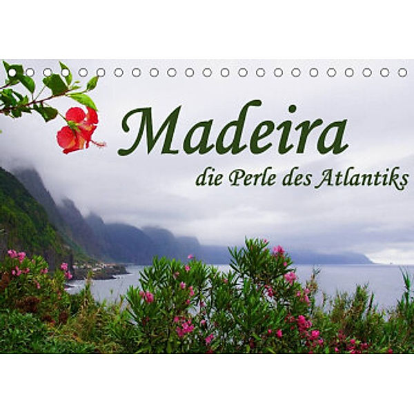 Madeira die Perle des Atlantiks (Tischkalender 2022 DIN A5 quer), M.Polok