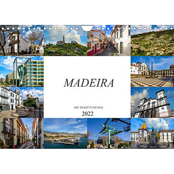 Madeira Die Stadt Funchal (Wandkalender 2022 DIN A4 quer), Dirk Meutzner