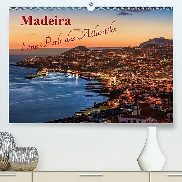 Madeira - Eine Perle des Atlantiks (Premium, hochwertiger DIN A2 Wandkalender 2020, Kunstdruck in Hochglanz), Jean Claude Castor