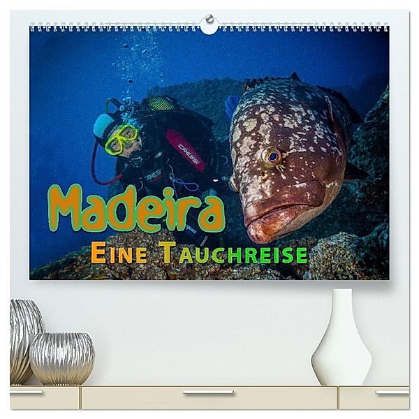 Madeira, eine Tauchreise (hochwertiger Premium Wandkalender 2024 DIN A2 quer), Kunstdruck in Hochglanz, Dieter Gödecke