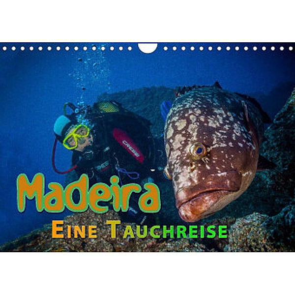 Madeira, eine Tauchreise (Wandkalender 2022 DIN A4 quer), Dieter Gödecke