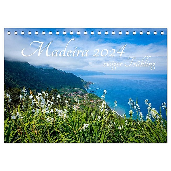 Madeira - ewiger Frühling (Tischkalender 2024 DIN A5 quer), CALVENDO Monatskalender, Calvendo, Michael Fischer