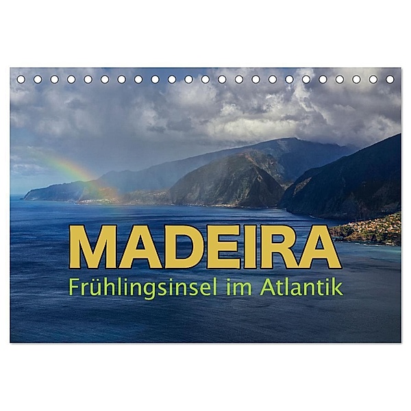 Madeira - Frühlingsinsel im Atlantik (Tischkalender 2024 DIN A5 quer), CALVENDO Monatskalender, Stefanie Pappon