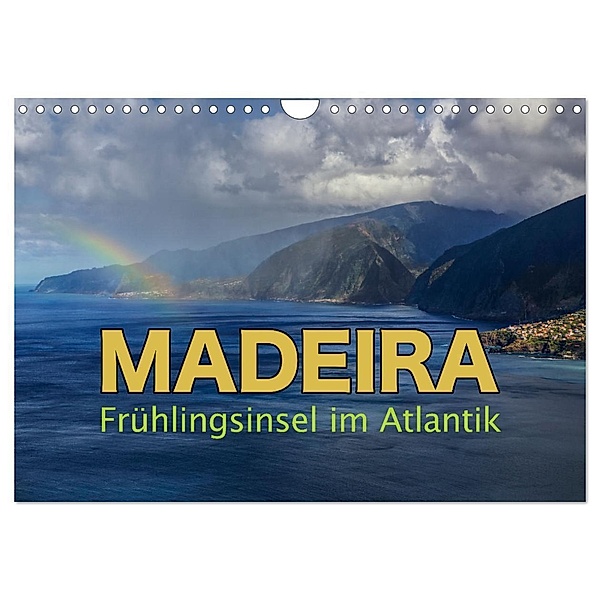 Madeira - Frühlingsinsel im Atlantik (Wandkalender 2024 DIN A4 quer), CALVENDO Monatskalender, Stefanie Pappon