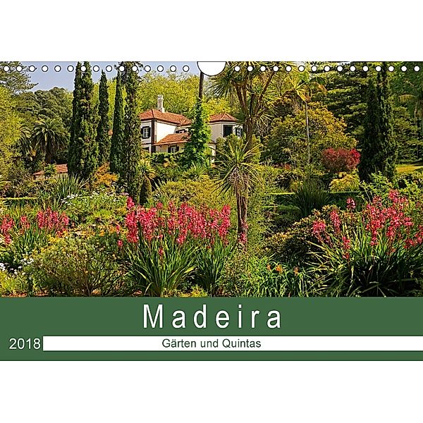 Madeira - Gärten und Quintas (Wandkalender 2018 DIN A4 quer) Dieser erfolgreiche Kalender wurde dieses Jahr mit gleichen, Klaus Lielischkies