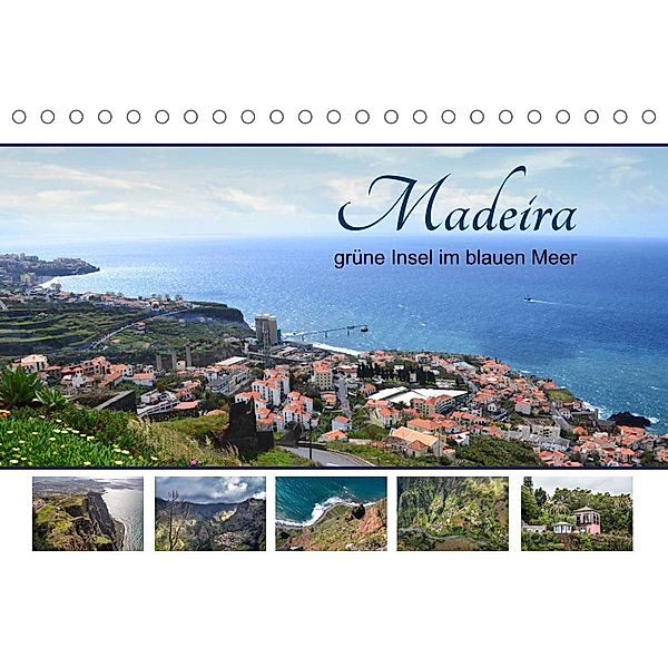Madeira, grüne Insel im blauen Meer (Tischkalender 2023 DIN A5 quer), Christiane calmbacher