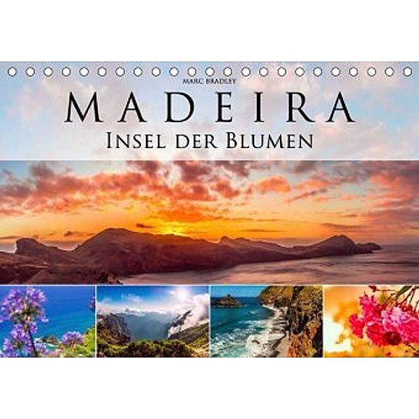 Madeira - Insel der Blumen 2020 (Tischkalender 2020 DIN A5 quer), Marc Bradley