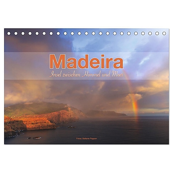 Madeira, Insel zwischen Himmel und Meer (Tischkalender 2024 DIN A5 quer), CALVENDO Monatskalender, Stefanie Pappon