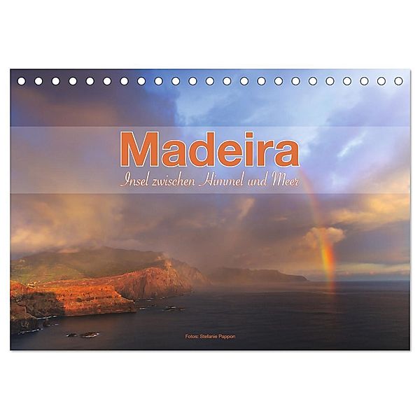 Madeira, Insel zwischen Himmel und Meer (Tischkalender 2025 DIN A5 quer), CALVENDO Monatskalender, Calvendo, Stefanie Pappon